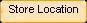 STORE LOCATION